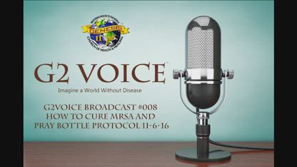 G2Voice 008 How to cure MRSA and Spray bottle Protocol 11/6/16