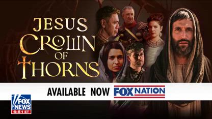 Fox Nation's 'Jesus Crown of Thorns' draws comparisons to 'Game of Thrones,' 'House of the Dragon'