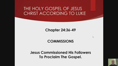 The Gospel of Jesus Christ According to Luke 24:36-49