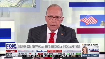 Larry Kudlow breaks down Trump's approach to quell LA 'insurrection'