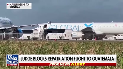 Judge BLASTED for blocking repatriation flight to Guatemala: ‘This is preposterous!’