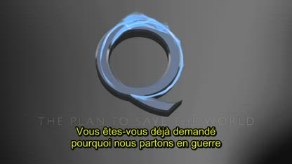 Q - Le Plan Pour Sauver Le Monde - Sous Titré Français - French Subtitles