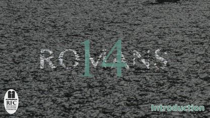Romans 14 - Part 1 (Sermon Audio)