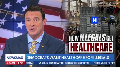 Carl Higbie: Dems think illegals' healthcare is more important than taxpayers' healthcare