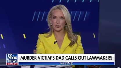 ‘The Five’: Grieving dad tears into Dems’ soft-on-crime policies