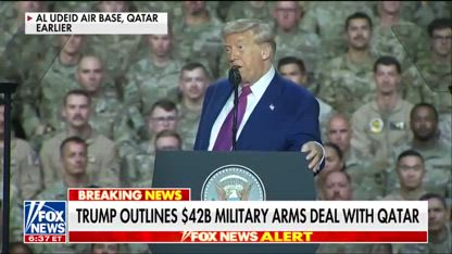 Trump details $42 billion military arms deal with Qatar: 'All the best stuff'
