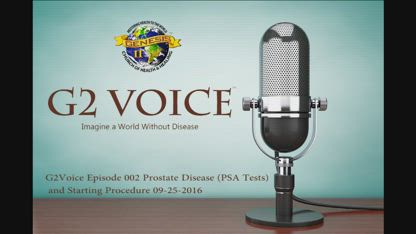 G2Voice #002 Prostate Disease (PSA Tests) and Starting Procedure 09-25-2016