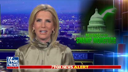 Laura Ingraham: This is the revenge of the swamp monsters