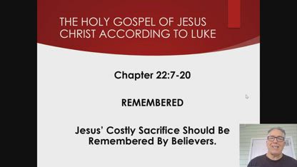 The Gospel of Jesus Christ According to Luke 22:7-20