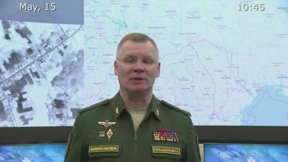 Briefing by Russian Defence Ministry (May 15, 2022)